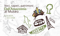 Voci, saperi, patrimoni. Dall’Amazzonia al Museo