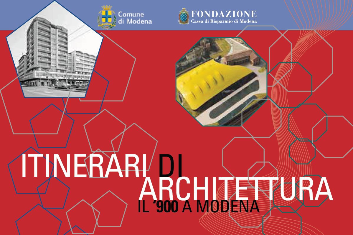Itinerari di Architettura del Novecento a Modena